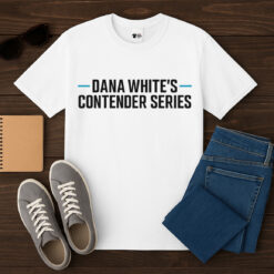 Dana White's Contender Series Shirt