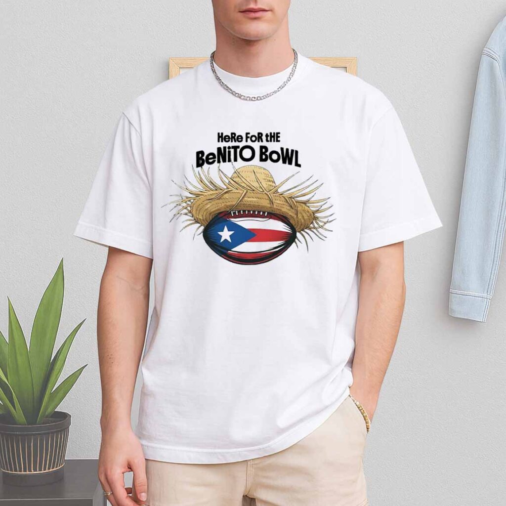 HeRe FoR tHE BeNiTO BoWL 2026 Shirt