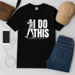 I Do This Tucker Kraft Shirt