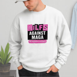 Milfs Against Maga Shirt