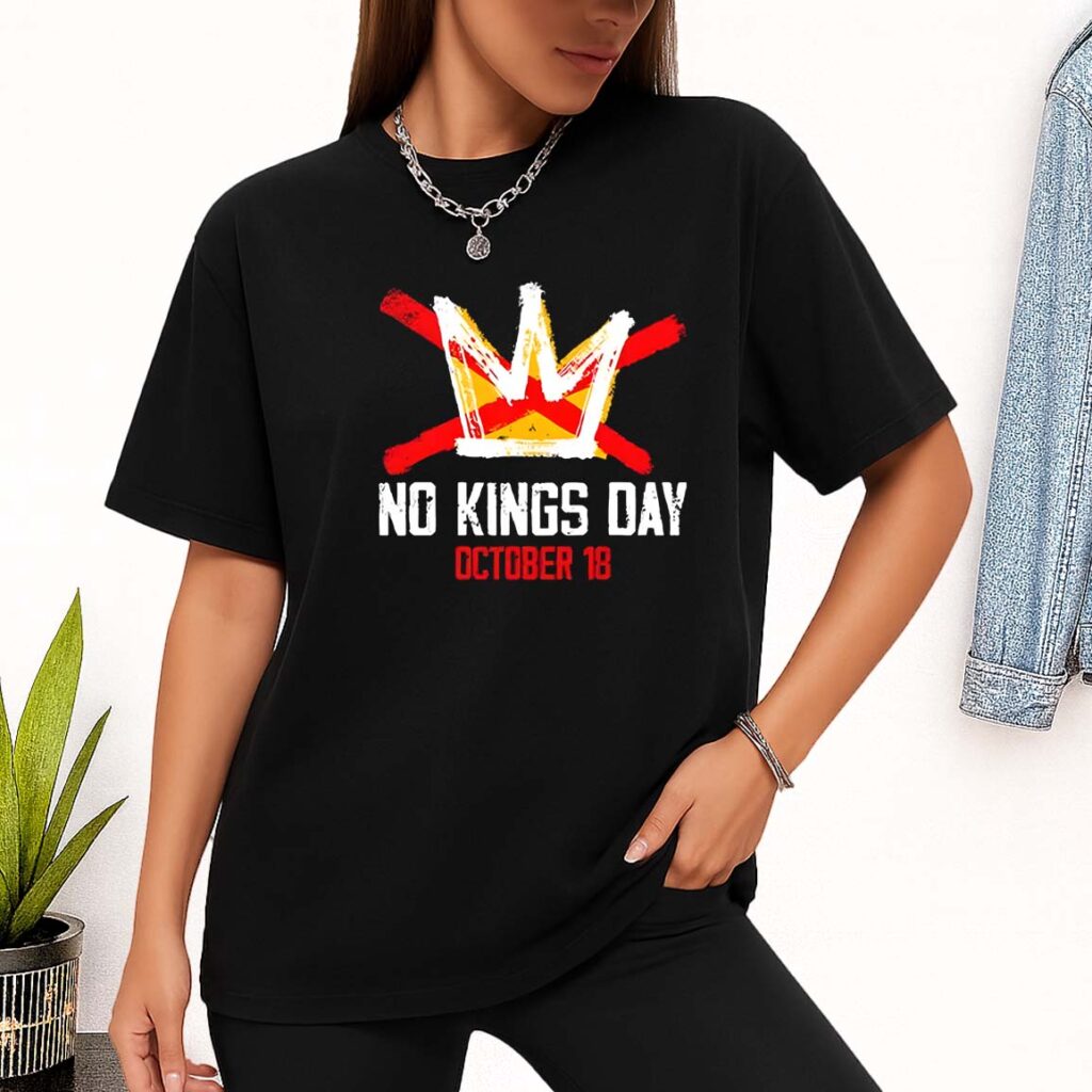 No Kings Day October Shirt No Kings Day October 18 Shirt