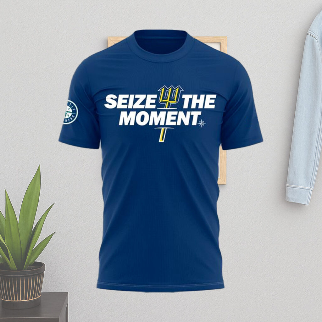 Seattle Mariners Seize The Moment Shirt