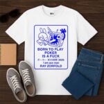 Born To Play Poker Is A Fuck Shirt
