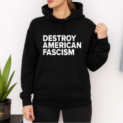 Destroy American Fascism Shirt