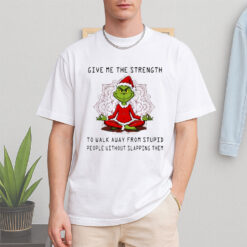 Grnch Santa Give Me The Strength Shirt