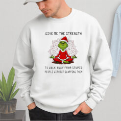 Grnch Santa Give Me The Strength Shirt