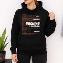 Hacking Is Illegal And For Nerds Shirt