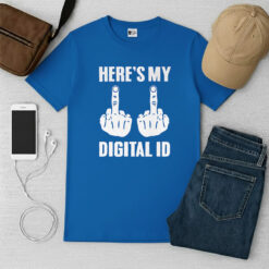 Here's My Digital ID Shirt