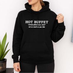 Hot Buffeet Available All Day Shirt