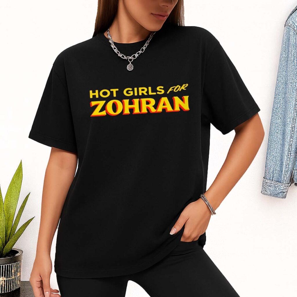 Hot Girls For Zohran Shirt