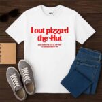 I Out Pizzad The Hut And Now The CIA Is Trying To Assassinate Me Shirt