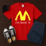 I'm Lovin' It Shirt