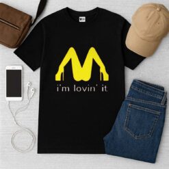 I'm Lovin' It Shirt