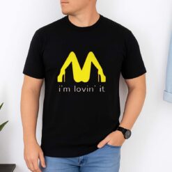I'm Lovin' It Shirt