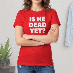 Jamie Bonkiewicz Is He Dead Yet Shirt