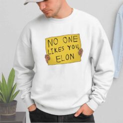 No One Likes You Elon Shirt