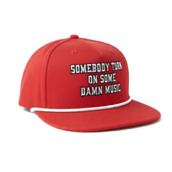 Somebody Turn On Some Damn Music Rope Hat
