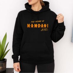 The Name Is MAMDANI We Gotta Get It Right Shirt