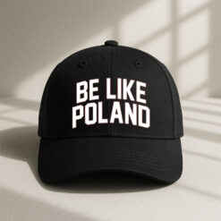 Tommy Robinson Be Like Poland Hat