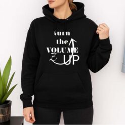 Turn The Volume Up Shirt
