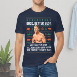 Ben Johnson Good Better Best Shirt