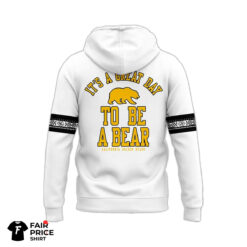Cal Football It's A Great Day To Be A Bear Hoodie