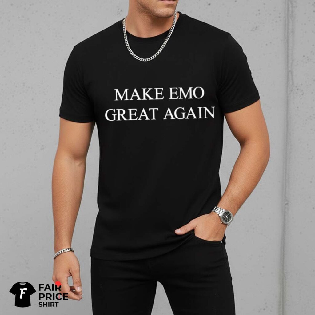 Make Emo Great Again Shirt
