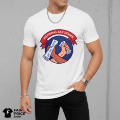 National Tax Strike Shirt