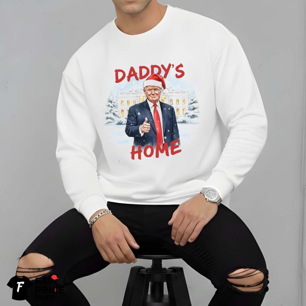 President Trump Daddy's Home Shirt