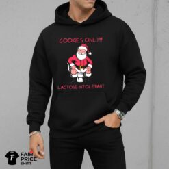 Santa Cookies Only Lactose Intolerant Shirt