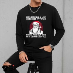 Santa Trump He's Making A List Checking It Twice Shirt