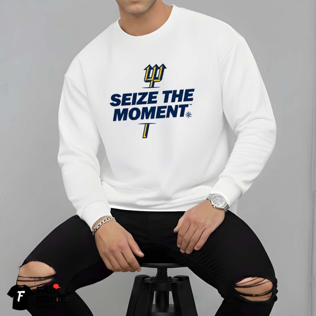 Seattle Mariners Seize The Moment Shirt