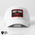 Shut Your Face Hat