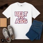 Belt To Ass Buffalo Bills Shirt
