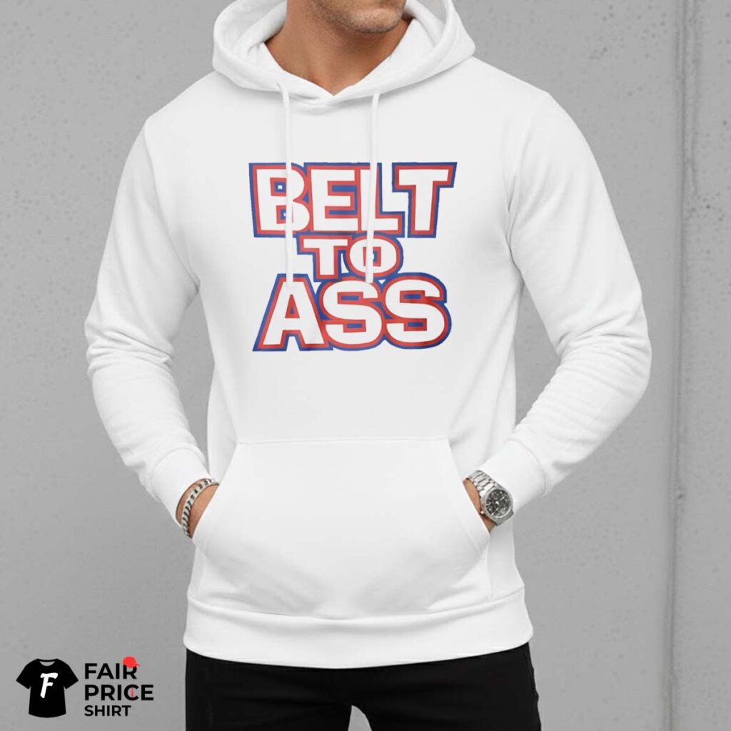 Belt To Ass Buffalo Bills Shirt