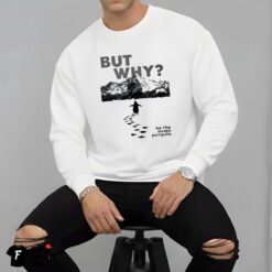 But Why Penguin Shirt