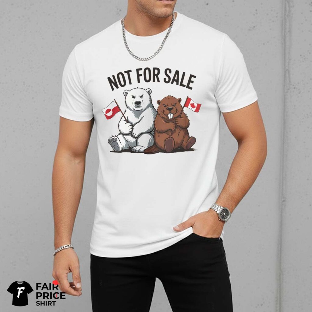 Greenland Is Not For Sale Canada Is Not For Sale Shirt