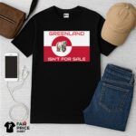 Greenland Isn't for Sale Free Independent Greenland Shirt