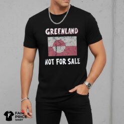 Greenland Not For Sale Funny Graphic Shirt