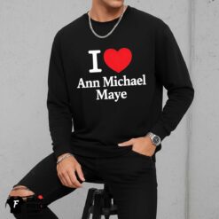 I Love Ann Michael Maye Shirt