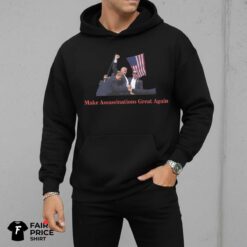 Make Assassinations Great Again Shirt