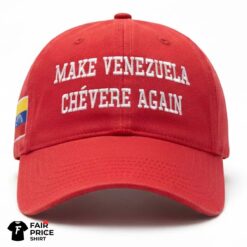 Make Venezuela Chevere Again Hat