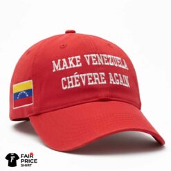 Make Venezuela Chevere Again Hat