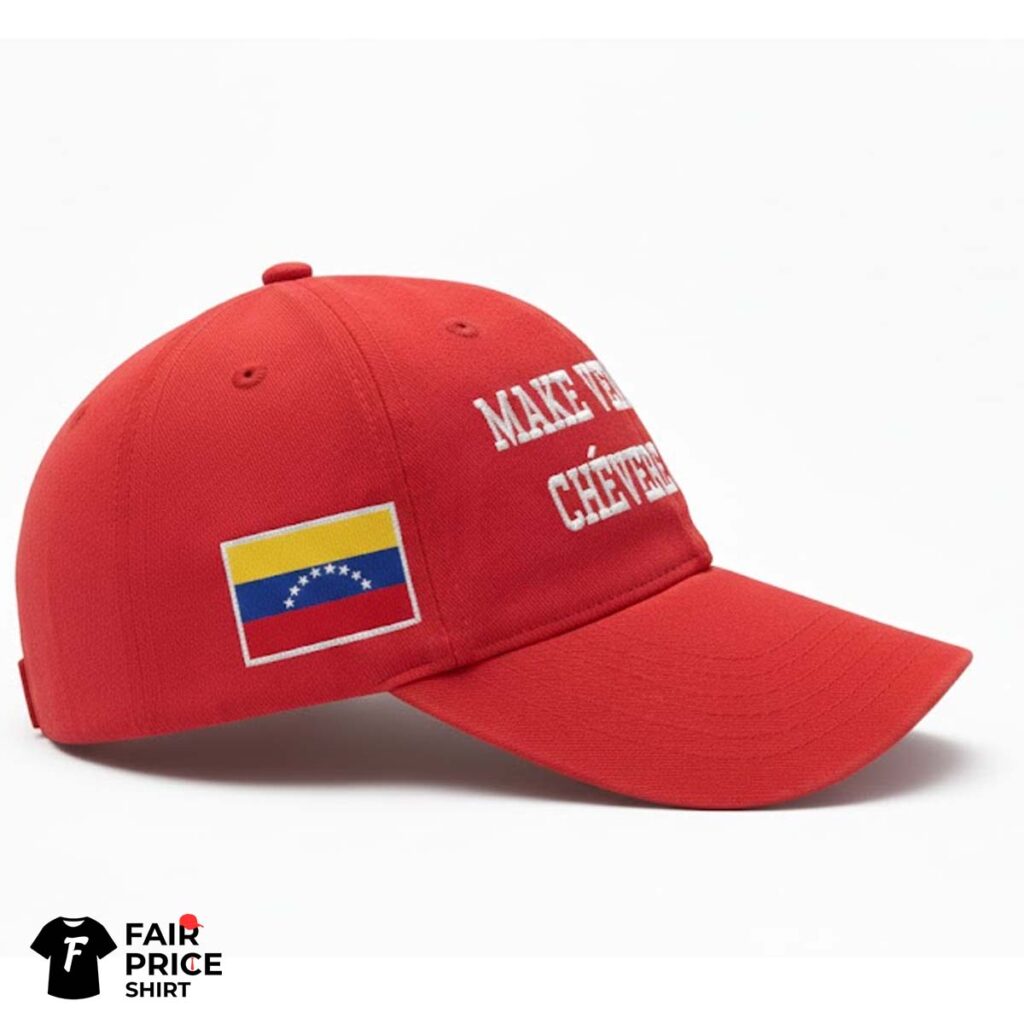 Make Venezuela Chevere Again Hat