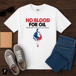 No Blood For Oil Venezuela Shirt