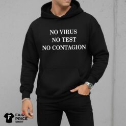 No Virus No Test No Contagion Shirt
