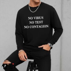 No Virus No Test No Contagion Shirt