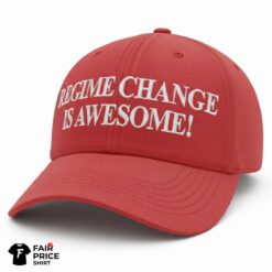 Regime Change Is Awesome Hat