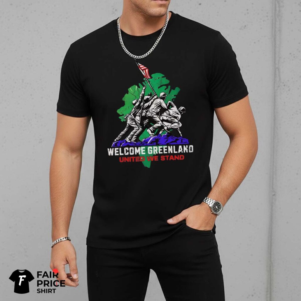 Welcome Greenland United We Stand Political Satire Shirt